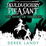 The Dying of the Light: Skulduggery Pleasant, Book 9 by Derek Landy, Stephen Hogan