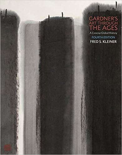 Gardner's Art through the Ages: A Concise Global History Gardner's Art through the Ages: A Concise Global History