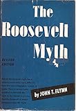 The Roosevelt Myth