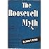 The Roosevelt Myth