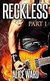 RECKLESS - Part 1 (The RECKLESS Series)