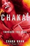 Chaka! Through the Fire by Chaka Khan, Tonya Bolden