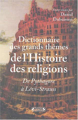 Dictionnaire des grands thèmes de l'Histoire des religions
