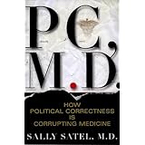 Pc, M.d. How Political Correctness Is Corrupting Medicine