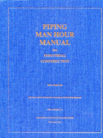 Piping Manhour Manual for Industrial ConstructionBy Norm Goodings
