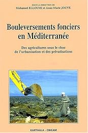 Bouleversements fonciers en Méditerranée