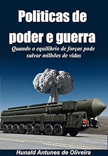 Livro Politicas de poder e guerra: Quando o equilibrio de forças pode salvar milhões de vidas (1)