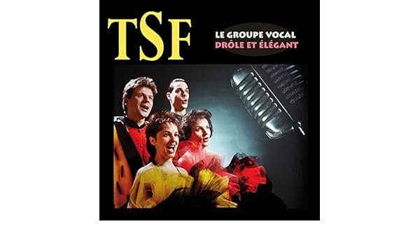 Téléchargement gratuit Images Best Of Tsf Le Groupe Vocal Drole Et Elegant By Tsf On Amazon actualisé par