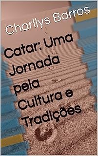 Livro Catar: Uma Jornada pela Cultura e Tradições
