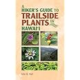 A Hiker's Guide to Trailside Plants in Hawaii