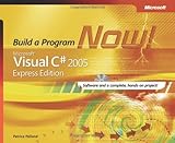 Microsoft Visual C# 2005 Express Edition: Build a Program Now! W/ CD (Pro-Developer)