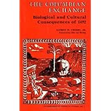 The Columbian Exchange: Biological and Cultural Consequences of 1492 (Contributions in American Studies #2)