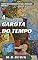 Livro A Garota do Tempo : Todos os caminhos levam à Muralha - Volume 3