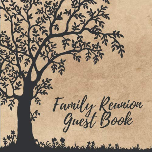 Family Reunion Guest Book: Elegant Keepsake Family Get-Together Sign in Book with 100 Spaces, Memory Guest Book for Family Gathering, Present for Special Memories / Party Reception - Square Size