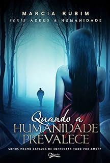 Livro Quando a Humanidade Prevalece (Adeus à Humanidade Livro 2)