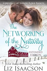 The Networking of the Nativity: Glover Family Saga & Christian Romance (Shiloh Ridge Ranch in Three Rivers