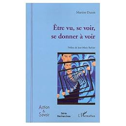 Être vu, se voir, se donner à voir