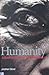 Humanity: A Moral History of the Twentieth Century