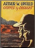 Front cover for the book Gripped by Drought by Arthur William Upfield