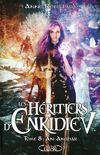 Download Les Héritiers d'Enkidiev tome 8 An-Anshar