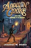 Addison Cooke and the Tomb of the Khan