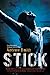 Stick: A Novel
