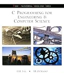 C Programming for Engineering and Computer Science (B.E.S.T. Series) by 