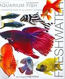 Focus on Aquarium Fish : Freshwater by Geoff Rogers, Nick Fletcher