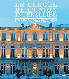 Le  Cercle de l'Union Interalliée