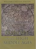 The History of Europe : Europe in the High Middle Ages, Jordan, William Chester, 0713990848
