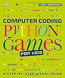 Computer Coding for Kids: A Unique Step-by-Step Visual Guide, from ...