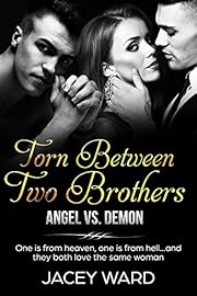 TORN BETWEEN TWO BROTHERS: Angel vs. Demon