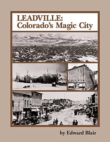 Leadville: Colorado's Magic City (The Pruett Series) Leadville: Colorado's Magic City (The Pruett Series)