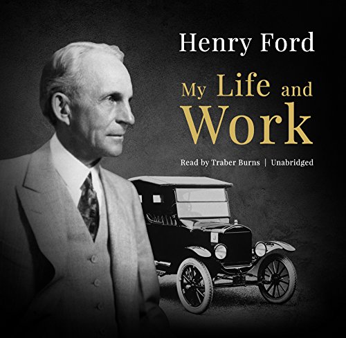 [Ebook] My Life and Work: An Autobiography of Henry Ford<br />K.I.N.D.L.E