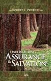 Understanding Assurance & Salvation by Robert E. Picirilli