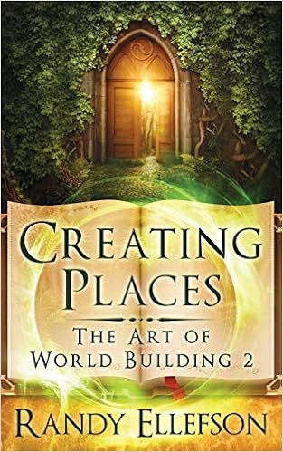 Creating Places (Art of World Building), by Randy Ellefson Creating Places (Art of World Building), by Randy Ellefson