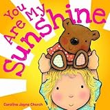 Board book [You Are My Sunshine] (By: Caroline Jayne Church) [published: April, 2011] Book