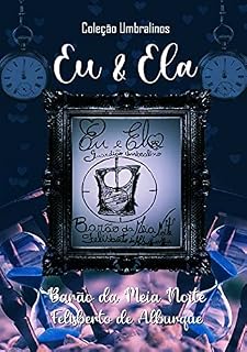 Livro Eu e Ela (Coleção Vale dos Umbralinos Livro 1)