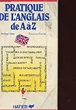 Image de Pratique de L'Anglais de A a Z