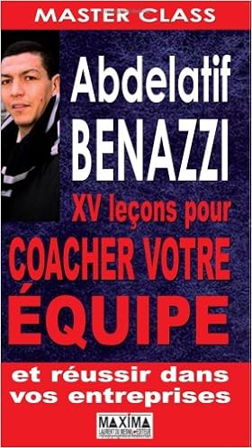 Amazon Fr Xv Lecons Pour Coacher Votre Equipe Benazzi Abdelatif Livres