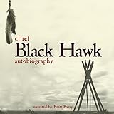 The Autobiography of Black Hawk by 