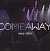 Come Away