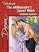 The Millionaire's Secret Wish (Harlequin Desire)