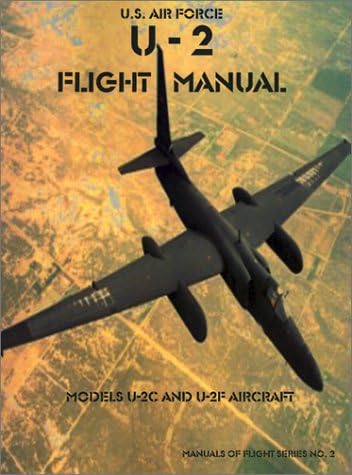 U-2 Flight Manual: Models U-2C and U-2F Aircraft (Manuals of Flight) Paperback – October 1, 2001