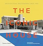 Iconic House 2e: Architectural Masterworks Since 1900 by 