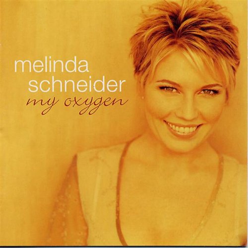 Melinda Schneider - My Oxygen - Zortam Music