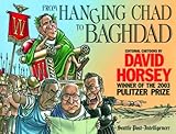 From Hanging Chad to Baghdad: Editorial Cartoons by David Horsey