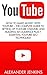 Youtube: How To Make Money With Youtube - The Complete Guide To Setting Up Youtube Channel And Building An Audience Plus 7 Essential Youtube SEO Techniques! ... Social Media Marketing, Passive Income)