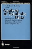 Analysis of Symbolic Data : Exploratory Methods for Extracting Statistical Information from Complex Data, , 3540666192