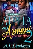 Alpha and Armani 2: Capturing A Hitta's Heart